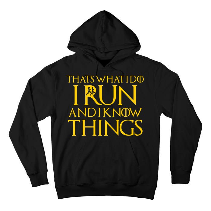 That's What I Do I Run and I Know Things Funny Running Tall Hoodie