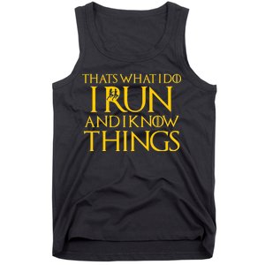 That's What I Do I Run and I Know Things Funny Running Tank Top