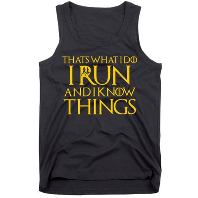 That's What I Do I Run and I Know Things Funny Running Tank Top