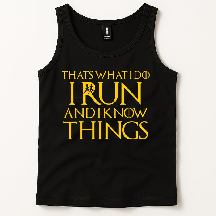 That's What I Do I Run and I Know Things Funny Running Tank Top