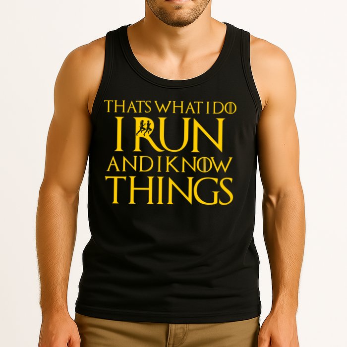 That's What I Do I Run and I Know Things Funny Running Tank Top