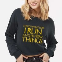 That's What I Do I Run and I Know Things Funny Running Cropped Pullover Crew