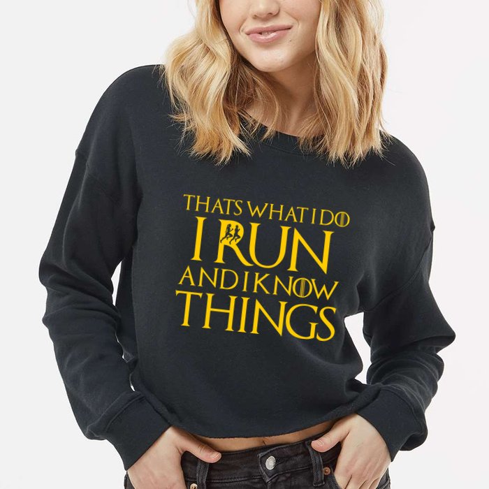 That's What I Do I Run and I Know Things Funny Running Cropped Pullover Crew
