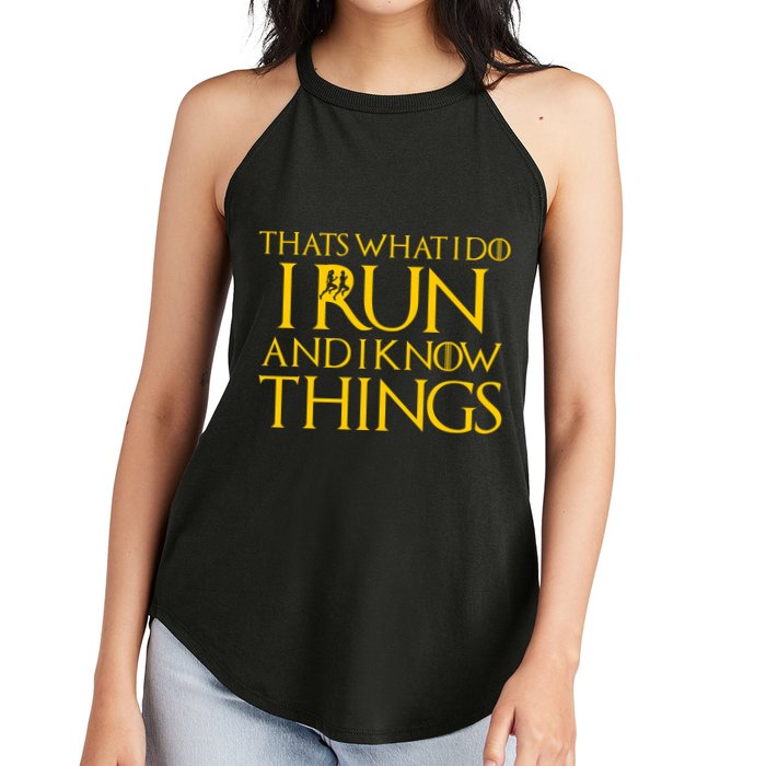 That's What I Do I Run and I Know Things Funny Running Women's Perfect Tri Rocker Tank