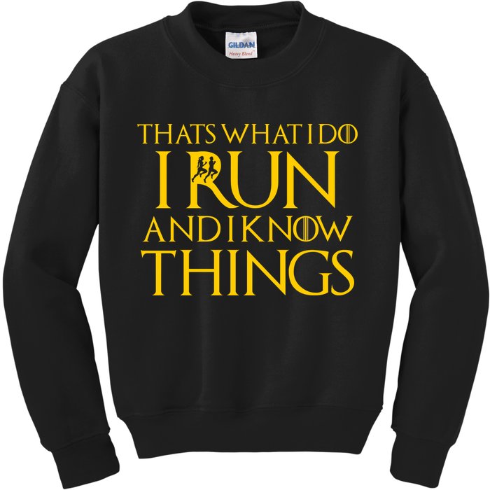 That's What I Do I Run and I Know Things Funny Running Kids Sweatshirt