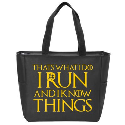 That's What I Do I Run and I Know Things Funny Running Zip Tote Bag