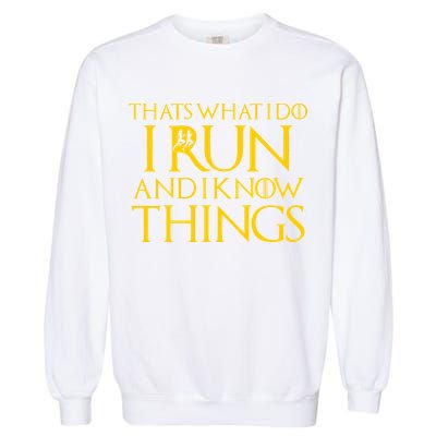 That's What I Do I Run and I Know Things Funny Running Garment-Dyed Sweatshirt
