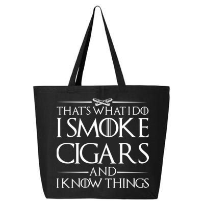 That's What I Do I Smoke Cigars And Know Things 25L Jumbo Tote