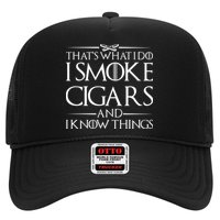 That's What I Do I Smoke Cigars And Know Things Trucker Hat