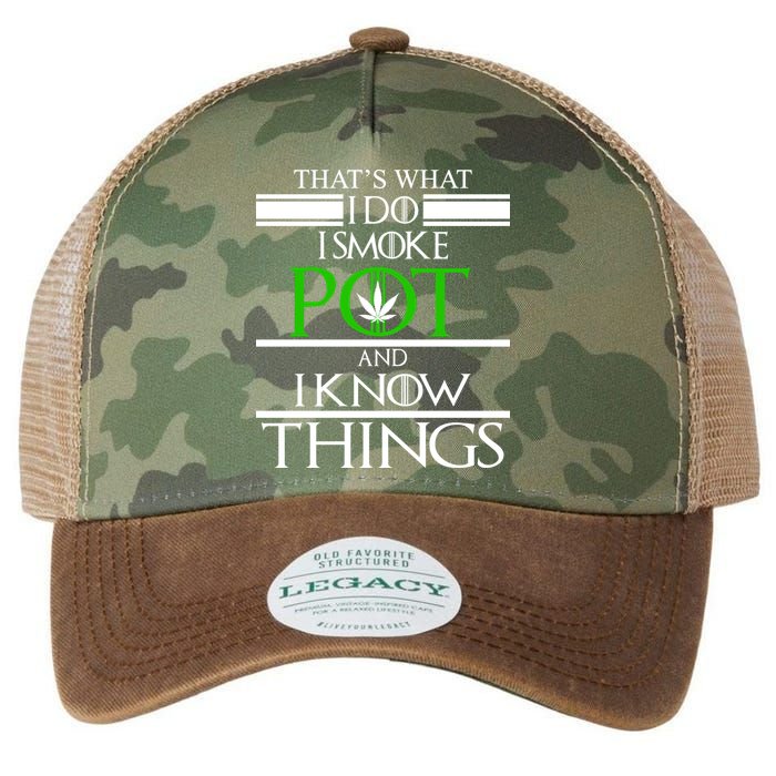That's What I Do I Smoke Pot And Know Things Legacy Tie Dye Trucker Hat