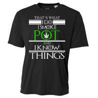 That's What I Do I Smoke Pot And Know Things Cooling Performance Crew T-Shirt