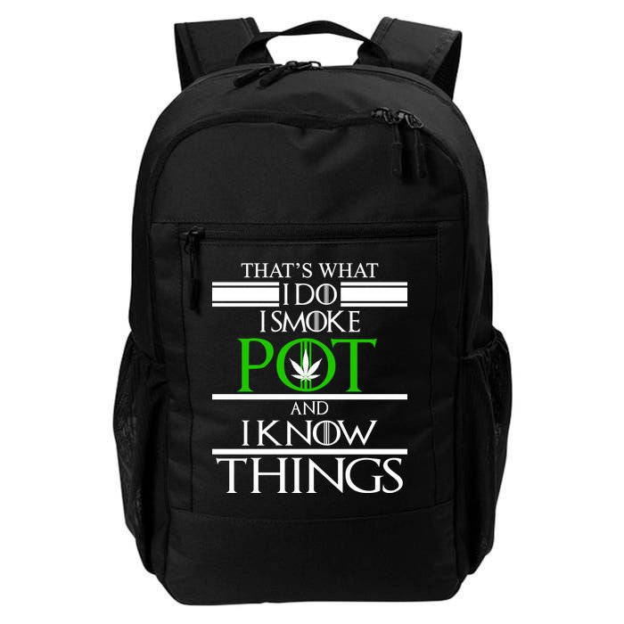That's What I Do I Smoke Pot And Know Things Backpack
