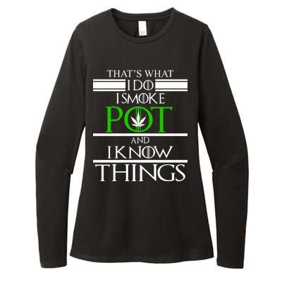 That's What I Do I Smoke Pot And Know Things Womens CVC Long Sleeve Shirt