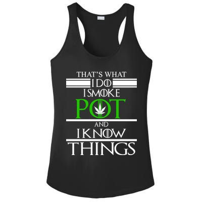 That's What I Do I Smoke Pot And Know Things Ladies PosiCharge Competitor Racerback Tank