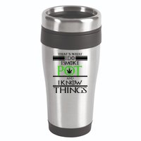 That's What I Do I Smoke Pot And Know Things 16oz Travel Tumbler