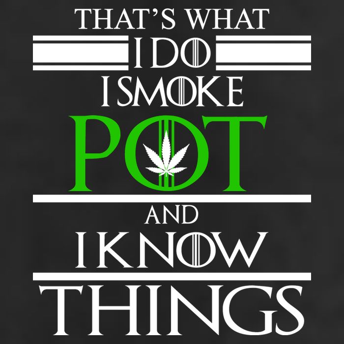 That's What I Do I Smoke Pot And Know Things Golf Towel