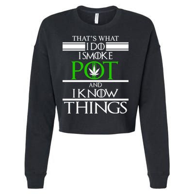 That's What I Do I Smoke Pot And Know Things Cropped Pullover Crew