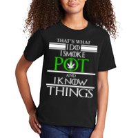 That's What I Do I Smoke Pot And Know Things Kids T-Shirt
