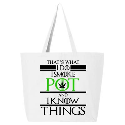 That's What I Do I Smoke Pot And Know Things 25L Jumbo Tote