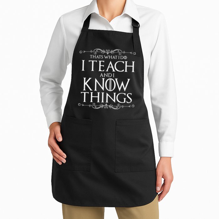 Thats What I Do I Teach And I Know Things Apron