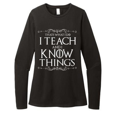 Thats What I Do I Teach And I Know Things Womens CVC Long Sleeve Shirt