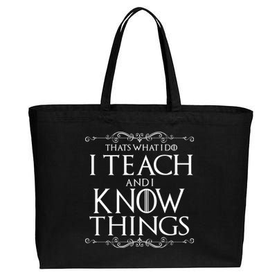 Thats What I Do I Teach And I Know Things Cotton Canvas Jumbo Tote