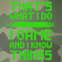 That's What I Do Play Games And I Know Things Legacy Tie Dye Trucker Hat