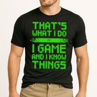 That's What I Do Play Games And I Know Things Performance Shirt