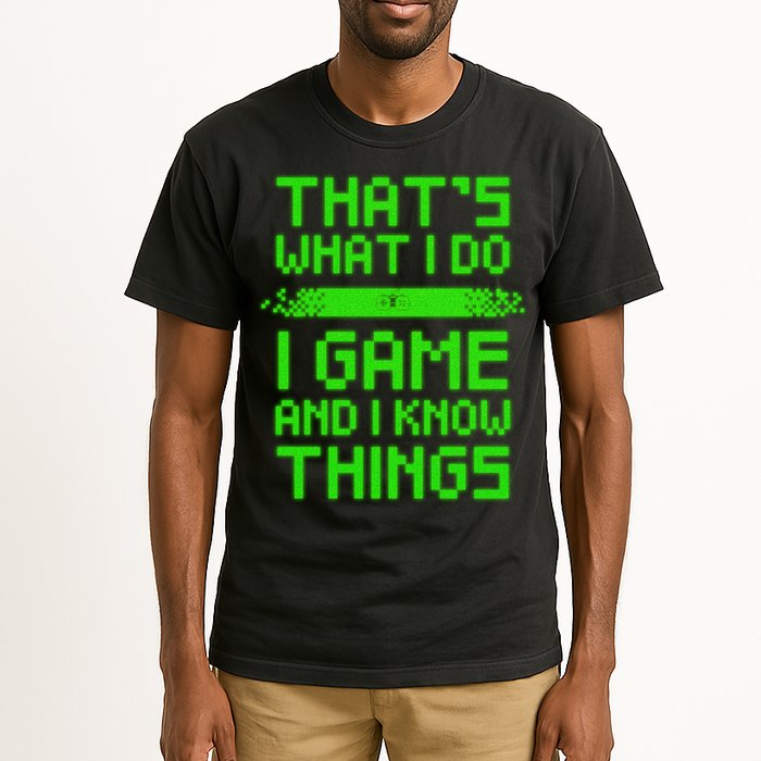 That's What I Do Play Games And I Know Things Tall T-Shirt