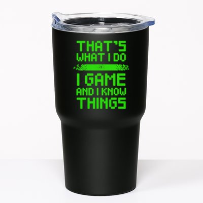 That's What I Do Play Games And I Know Things Tumbler