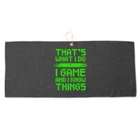 That's What I Do Play Games And I Know Things Large Microfiber Waffle Golf Towel