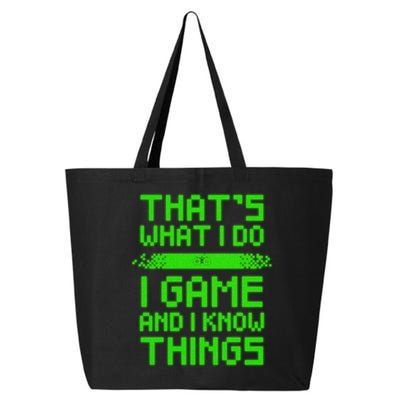 That's What I Do Play Games And I Know Things 25L Jumbo Tote
