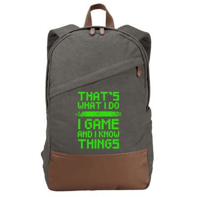 That's What I Do Play Games And I Know Things Cotton Canvas Backpack
