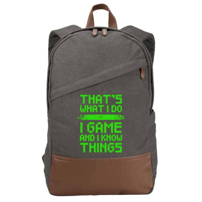 That's What I Do Play Games And I Know Things Cotton Canvas Backpack