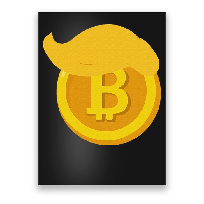 Trump Hair Bitcoin Crypto Cryptocurrency President 45 47 Poster