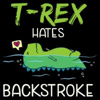 Trex Hates Backstroke Funny Swimming Dinosaur Gift Impact Tech Backpack