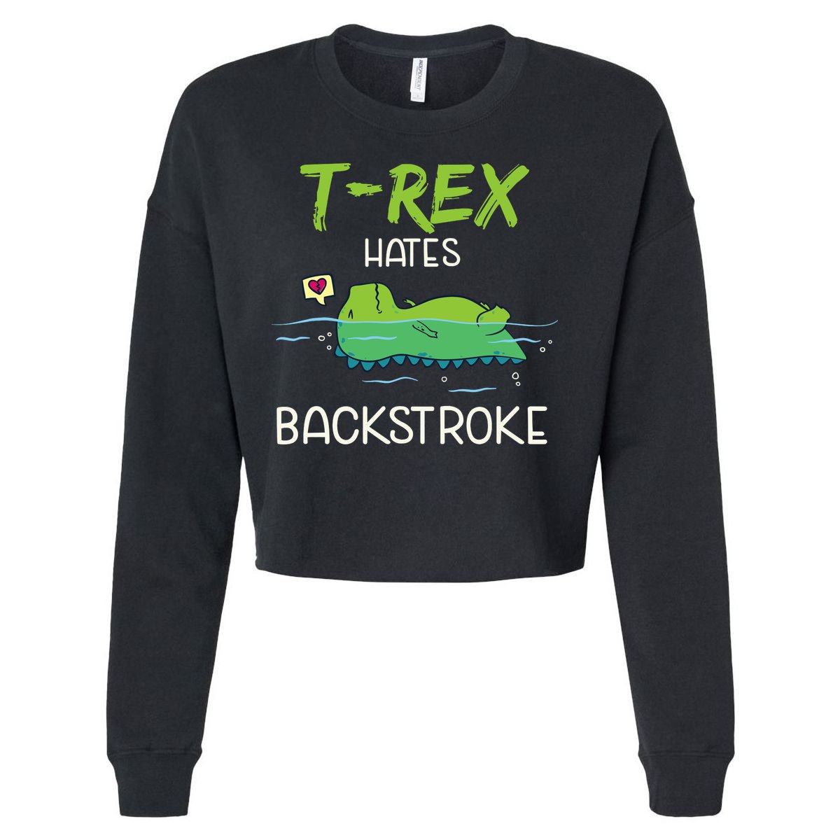 Trex Hates Backstroke Funny Swimming Dinosaur Gift Cropped Pullover Crew