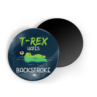 Trex Hates Backstroke Funny Swimming Dinosaur Gift Magnet