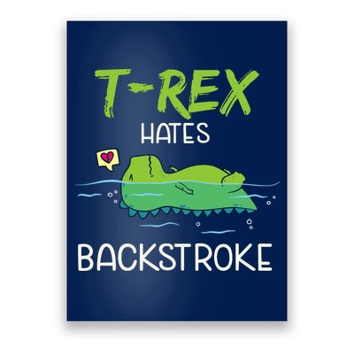 Trex Hates Backstroke Funny Swimming Dinosaur Gift Poster