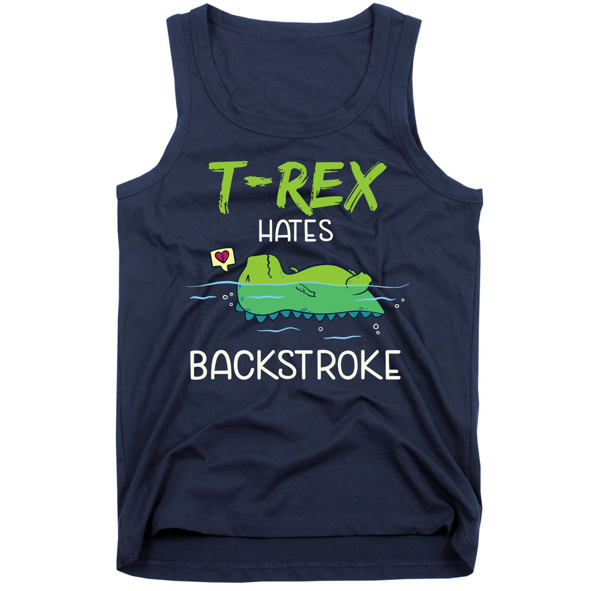 Trex Hates Backstroke Funny Swimming Dinosaur Gift Tank Top