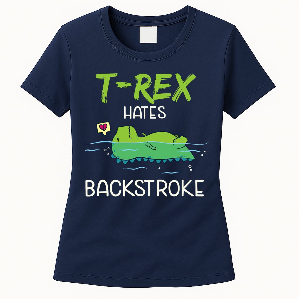 Trex Hates Backstroke Funny Swimming Dinosaur Gift Womens T-Shirt