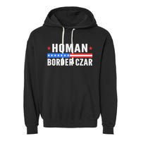 Tom Homan Border Czar Maga Support Garment-Dyed Fleece Hoodie