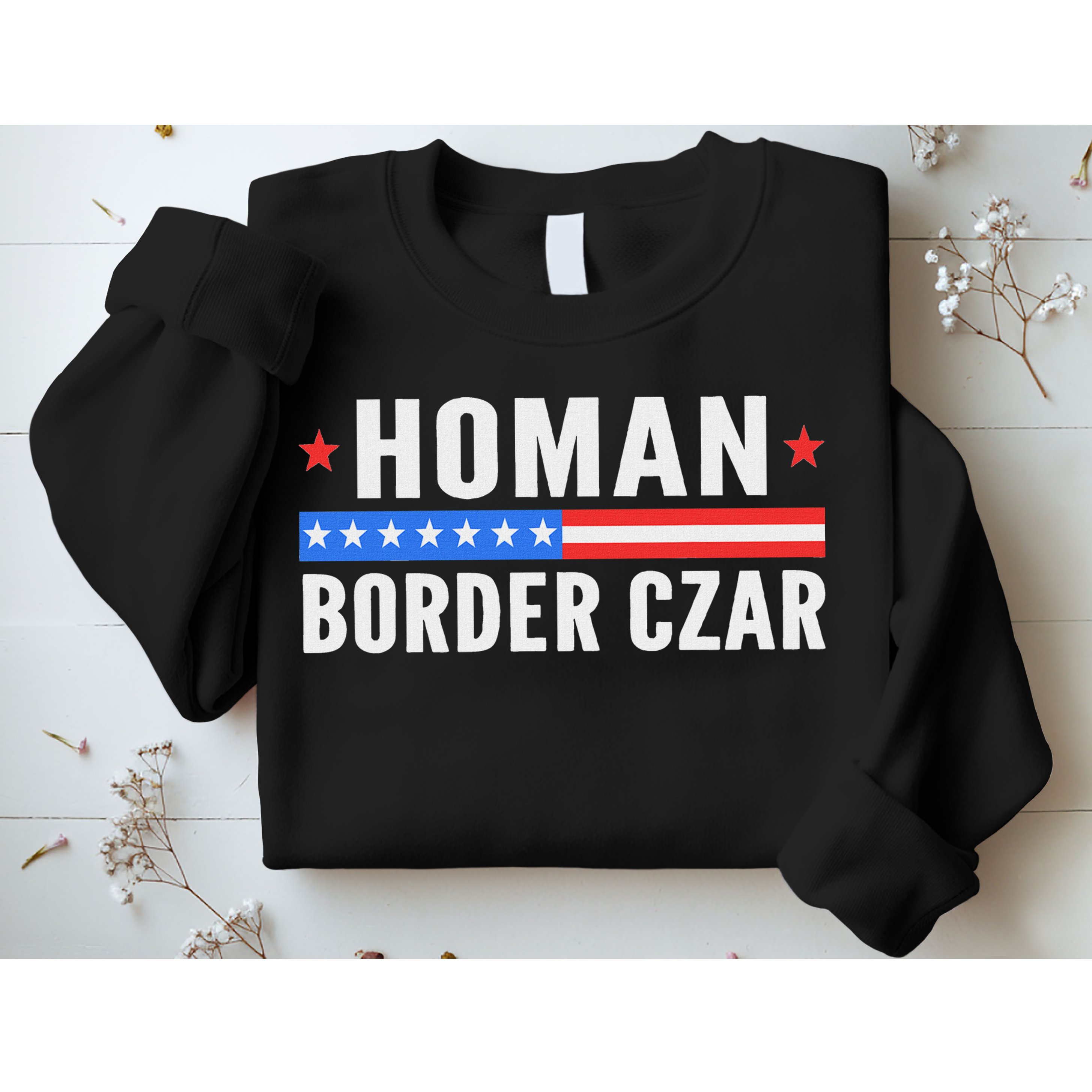 Tom Homan Border Czar Maga Support Sweatshirt