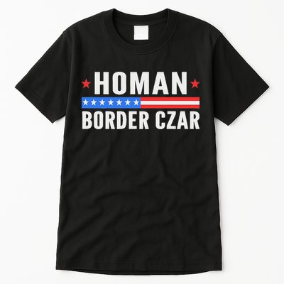 Tom Homan Border Czar Maga Support Tall T-Shirt