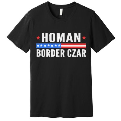 Tom Homan Border Czar Maga Support Premium T-Shirt