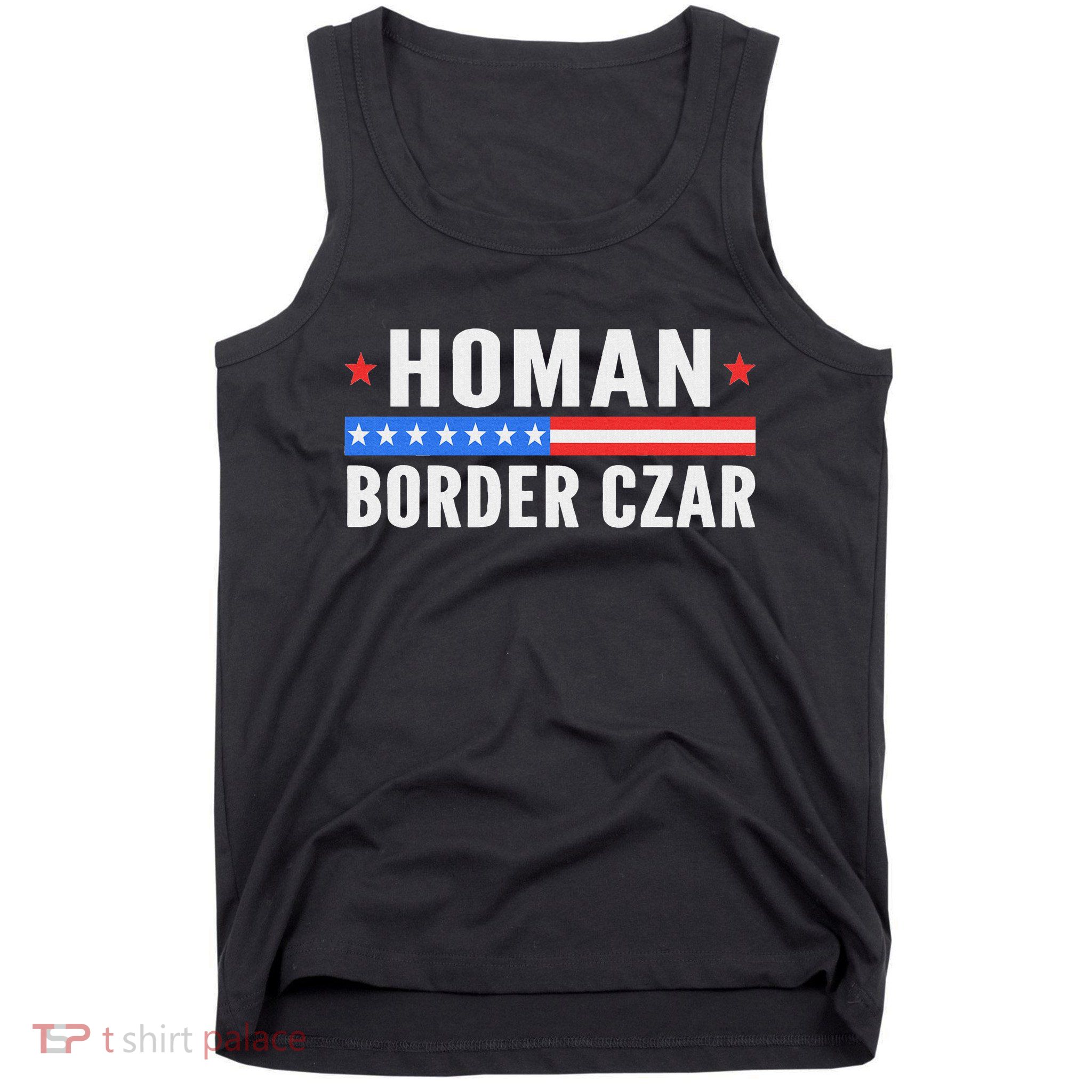 Tom Homan Border Czar Maga Support Tank Top