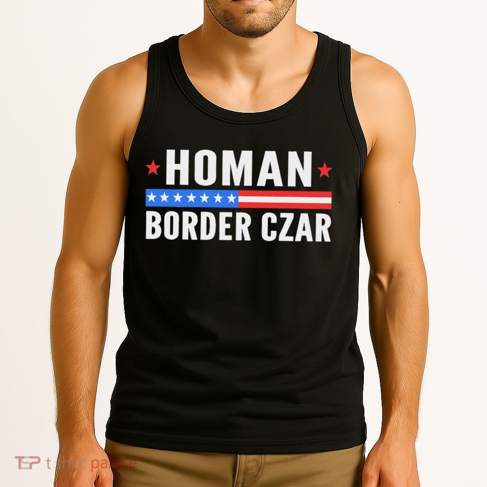 Tom Homan Border Czar Maga Support Tank Top