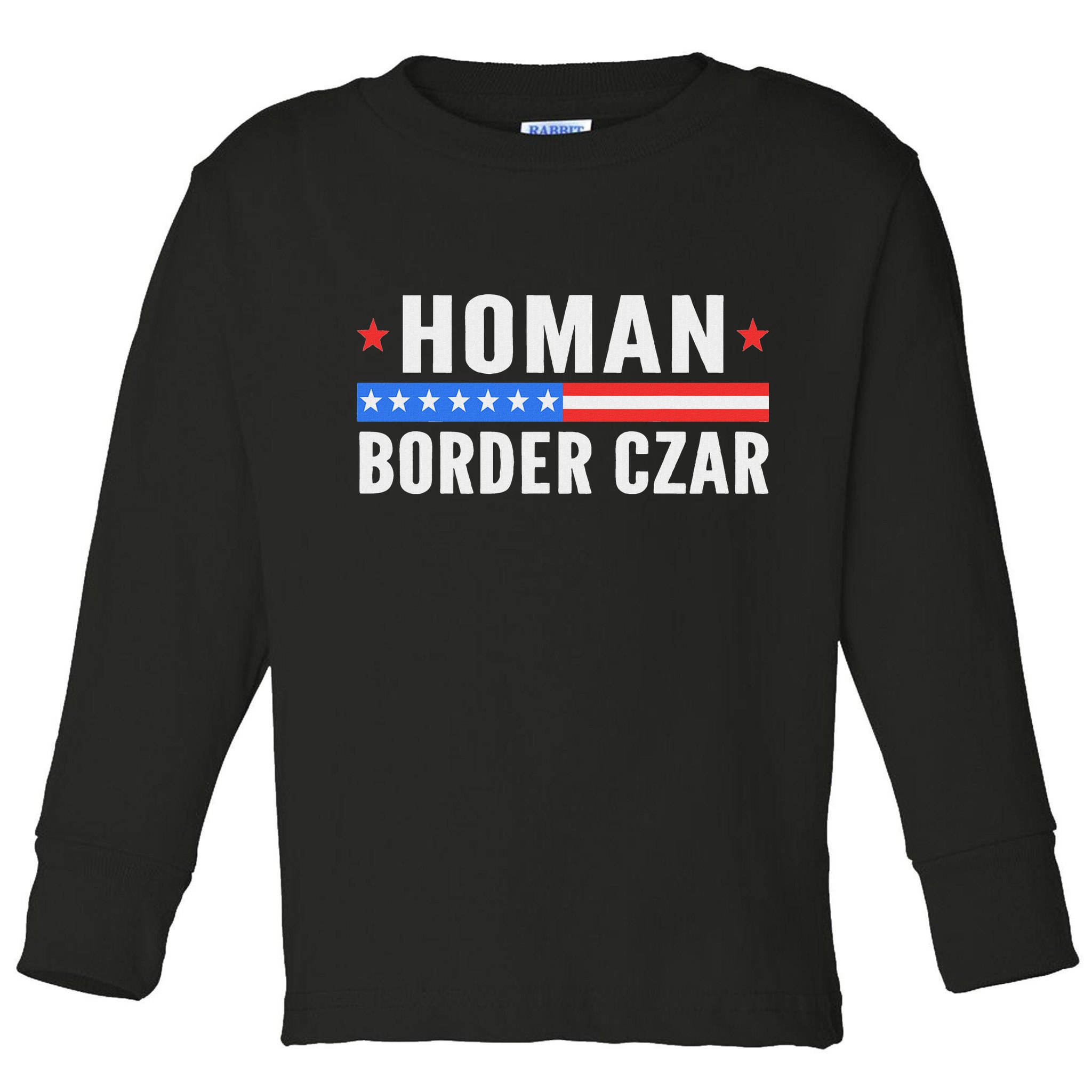 Tom Homan Border Czar Maga Support Toddler Long Sleeve Shirt