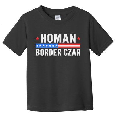 Tom Homan Border Czar Maga Support Toddler T-Shirt