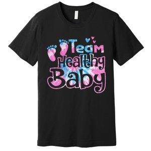 Team Healthy Baby Gender Reveal Party Pink Or Blue Tie Dye Premium T-Shirt